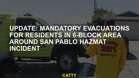 Evacuation order issued in San Pablo due to hazmat incident
